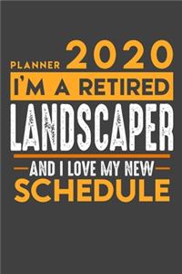 Weekly Planner 2020 - 2021 for retired LANDSCAPER