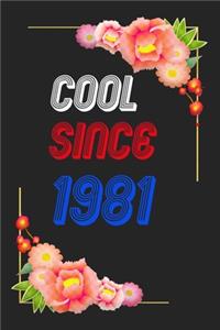 Cool Since 1981 Notebook Birthday Gift