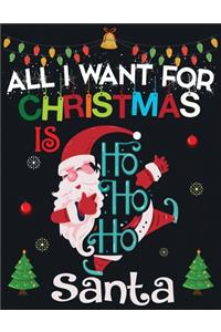 All I Want For Christmas Is Santa