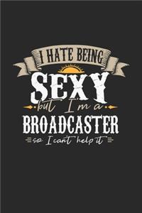 I Hate Being Sexy But I'm A Broadcaster So I Can't Help It