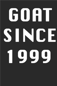 GOAT SINCE 1999 Notebook Birthday Gift