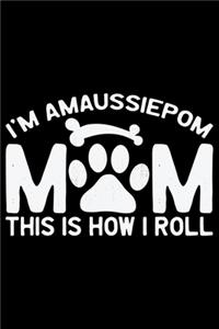 I'm an Aussiedoodle Mom This Is How I Roll