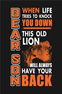 Dear Son, This Lion Will Always Have Your Back Lined Notebook Journal, 100 Pages (6 x 9 Inches) Blank Ruled Writing Journal With Inspirational Quotes, Perfect Diary Notebook Gifts Father Day Gift