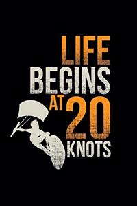 Life begins at 20 knots