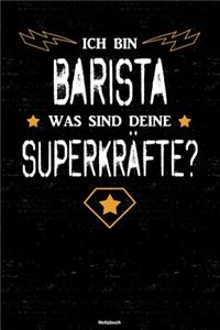 Ich bin Barista was sind deine Superkräfte? Notizbuch