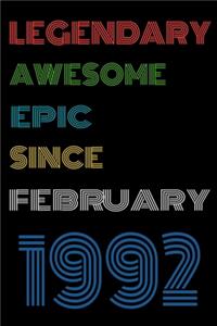Legendary Awesome Epic Since February 1992 Notebook Birthday Gift For Women/Men/Boss/Coworkers/Colleagues/Students/Friends.