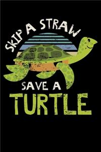 Skip A Straw Save A Turtle