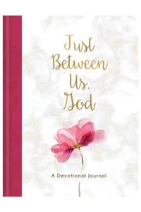 Just Between Us, God