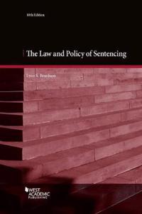 The Law and Policy of Sentencing