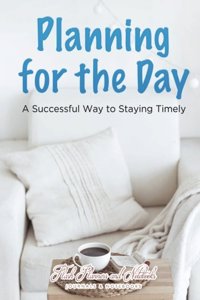 Planning for the Day