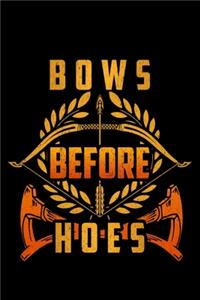 Bows Before Hoes