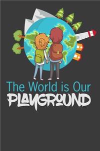 The World Is Our Playground