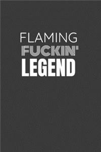 Flaming Fuckin Legend