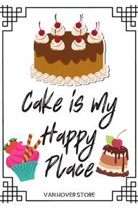 Cake is my Happy Place