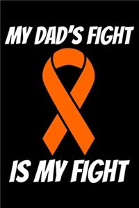 My Dad's Fight Is My Fight