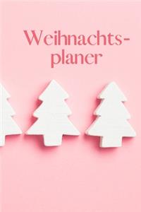 Weihnachtsplaner: Rosa Notizbuch für die Organisation der Weihnachtsvorbereitung: Enthält einen Countdown Kalender vom 1. November bis 23.Dezember und viele nützliche