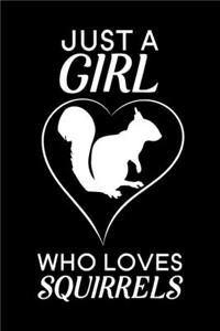 Just a Girl Who Loves Squirrels