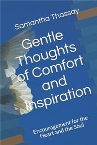 Gentle Thoughts of Comfort and Inspiration