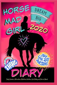 Horse Mad Girl Diary 2020 - Daily Calendar, Affirmations, Reflection Activities, Goal Setting and Color-in Sheets
