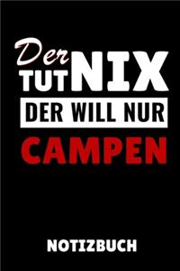 Der Tut Nix Der Will Nur Campen Notizbuch