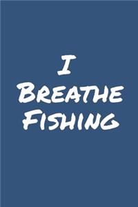 I Breathe Fishing