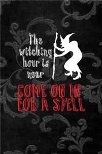 The Witching Hour Is Near Come On In For A Spell