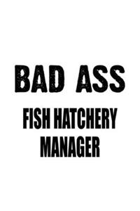 Bad Ass Fish Hatchery Manager