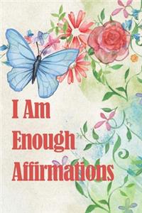 I Am Enough Affirmations