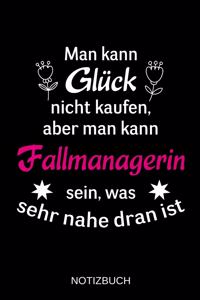 Man kann Glück nicht kaufen, aber man kann Fallmanagerin sein, was sehr nahe dran ist