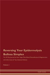 Reversing Your Epidermolysis Bullosa Simplex