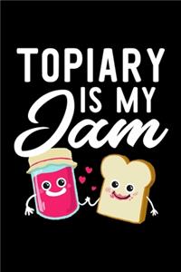 Topiary Is My Jam