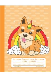 Primary Composition Notebook Story Journal: Cute Corgi Unicorn Notebook with Picture Space and Handwriting Practice Paper for Kids in Kindergarten, First and Second Grade, 100 Blank Writing Pa