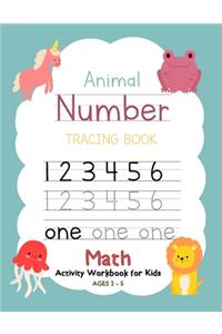 Animal Number Tracing Book Math Activity Workbook for Kids Ages 2-5