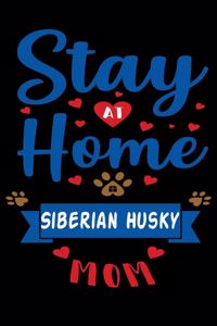 Stay At Home Siberian Husky Mom