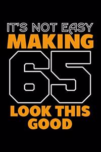It's Not Easy Making 65 Look This Good