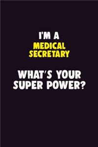 I'M A Medical secretary, What's Your Super Power?
