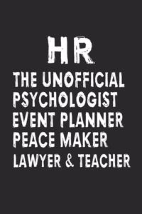 HR The Unofficial Psychologist Event Planner Peacemaker Lawyer & Teacher. Funny blank lined notebook 6x9 journal 110 pages