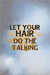 Let Your Hair Do The Talking