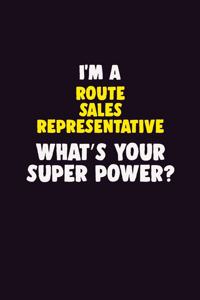 I'M A Route Sales Representative, What's Your Super Power?