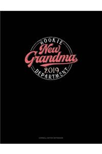 New Grandma 2019 Rookie Dept.