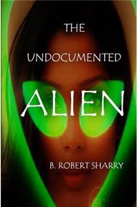 The Undocumented Alien