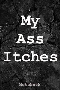 My Ass Itches