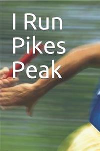I Run Pikes Peak