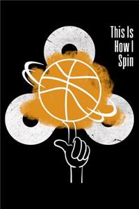 This Is How I Spin