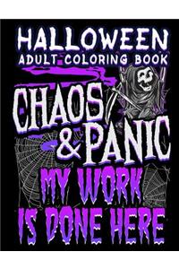 Halloween Adult Coloring Book Chaos and Panic My Work Is Done Here