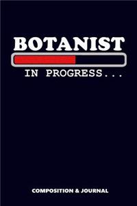 Botanist in Progress