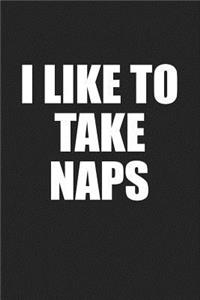 I Like to Take Naps