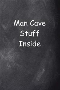 Man Cave Stuff Inside Journal For Men Chalkboard Style