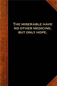 2019 Daily Planner Shakespeare Quote Miserable Medicine Hope 384 Pages