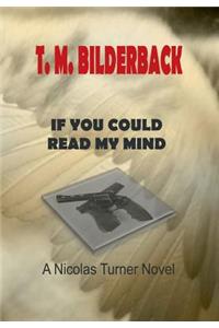 If You Could Read My Mind - A Nicholas Turner Novel
